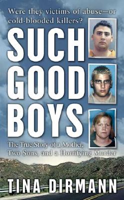 Image for Such Good Boys: The True Story of a Mother, Two Sons and a Horrifying Murder