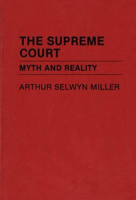The Supreme Court: Myth and Reality (Contributions in American Studies)