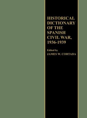 Historical Dictionary of the Spanish Civil War 1936-1939.