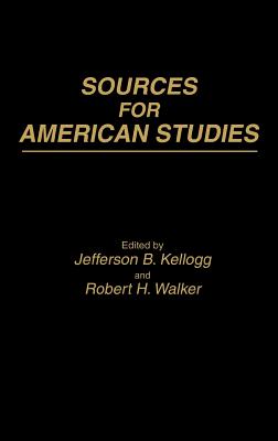 Sources for American Studies: (Contributions in American Studies)