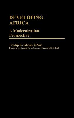 Developing Africa: A Modernization Perspective (International Development Resource Books)