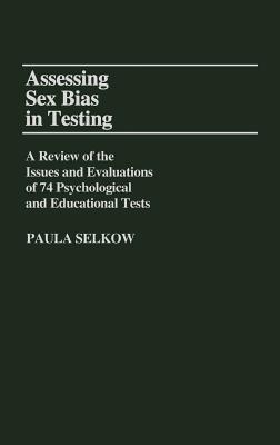 Assessing Sex Bias in Testing: A Review of the Issues and Evaluations of 74 Psychological and Educational Tests [Contributions in Psychology No. 3]