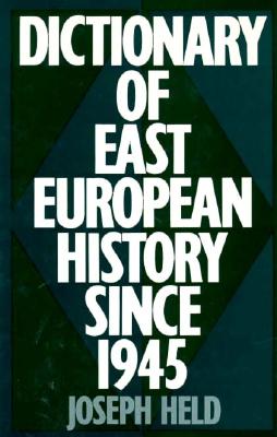 Dictionary of East European History Since 1945
