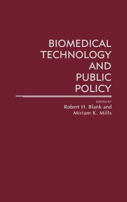 Biomedical Technology and Public Policy: (Contributions in Medical Studies)