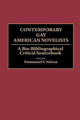 Contemporary Gay American Novelists: A Bio-Bibliographical Critical Sourcebook