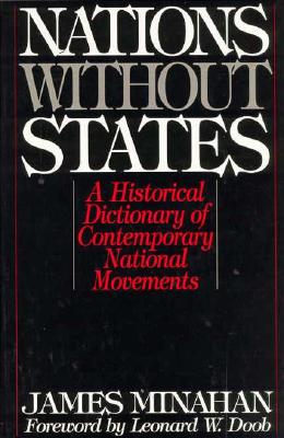 Image for Nations without States: A Historical Dictionary of Contemporary National Movements (Studies in Historiography; 3)