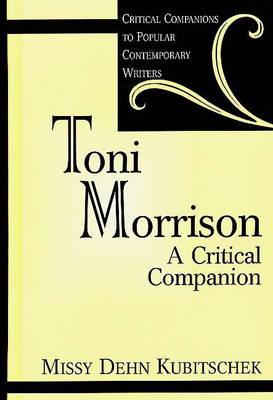 Toni Morrison: A Critical Companion (Critical Companions to Popular Contemporary Writers)