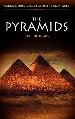 The Pyramids. (Greenwood Guides to Historic Events of the Ancient World.)