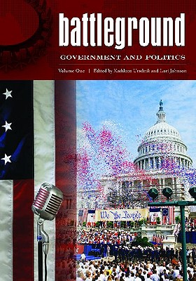 Battleground: Government and Politics [2 volumes]: 2 volumes (Battleground Series)