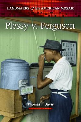 Plessy v. Ferguson (Landmarks of the American Mosaic)