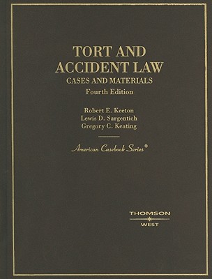 Tort and Accident Law: Cases and Materials, 4th (American Casebook Series)