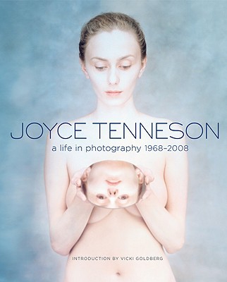 Image for Joyce Tenneson: A Life in Photography: 1968-2008