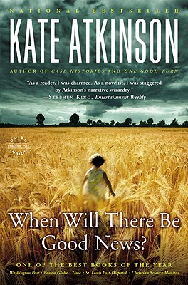 When Will There Be Good News: A Novel (Jackson Brodie, 3)