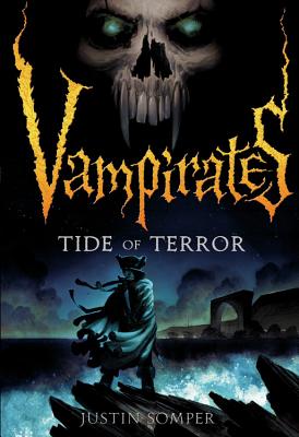 Vampirates: Tide of Terror (Vampirates (2))