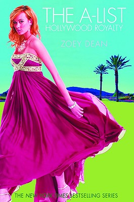 The A-List: Hollywood Royalty (The A-List: Hollywood Royalty, 1)