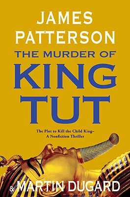 Image for The Murder of King Tut: The Plot to Kill the Child King - A Nonfiction Thriller