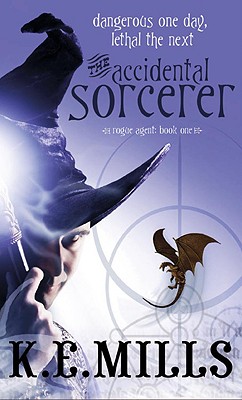The Accidental Sorcerer (Rogue Agent, 1)