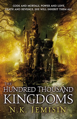 The Hundred Thousand Kingdoms, Book 1 (The Inheritance Trilogy)