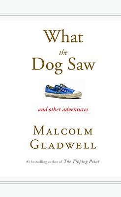 WHAT THE DOG SAW AND OTHER ADVENTURES
