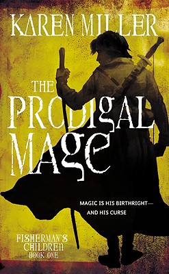 The Prodigal Mage (Fisherman's Children, Book 1)