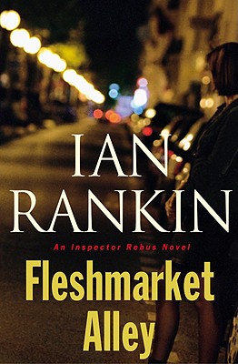 Fleshmarket Alley: An Inspector Rebus Novel