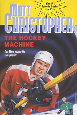Image for The Hockey Machine (Matt Christopher Sports Classics) The Hockey Machine (Matt Christopher Sports Classics)