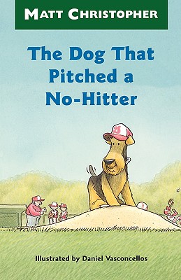 Image for The Dog That Pitched a No-Hitter (Matt Christopher Sports Readers)