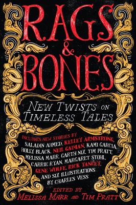 Image for Rags & Bones: New Twists on Timeless Tales Rags & Bones: New Twists on Timeless Tales
