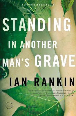 Standing in Another Man's Grave (A Rebus Novel, 18)