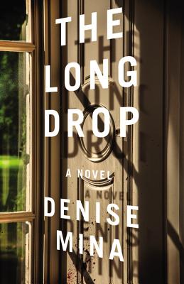 The Long Drop: A Novel