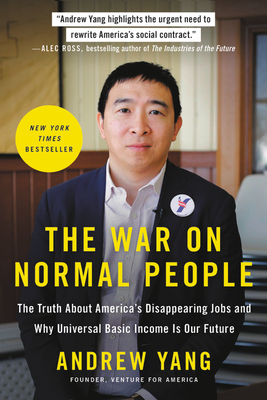 Image for The War on Normal People: The Truth About America's Disappearing Jobs and Why Universal Basic Income Is Our Future