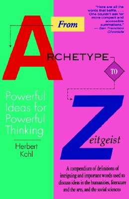 From Archetype to Zeitgeist: Powerful Ideas for Powerful Thinking
