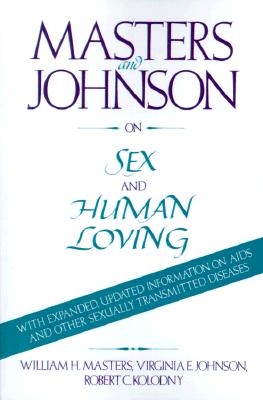 Masters and Johnson on Sex and Human Loving [Paperback] Masters MD, William H.; Kolodny MD, Robert C. and Johnson, Virginia E