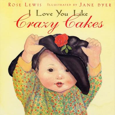 Image for I Love You Like Crazy Cakes