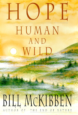 Hope, Human and Wild: True Stories of Living Lightly on the Earth