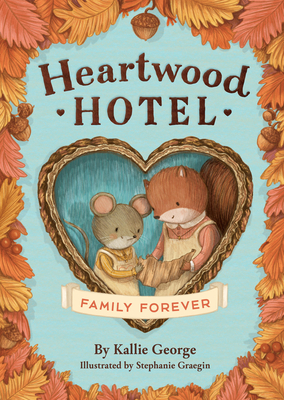 HEARTWOOD HOTEL FAMILY FOREVER (HEARTWOOD HOTEL #5)