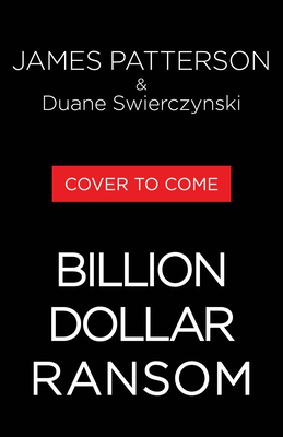 The Billion-Dollar Ransom: A Thriller