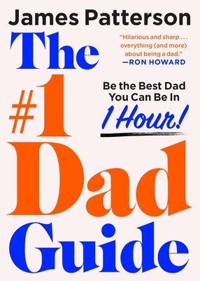 #1 Dad Guide: Be the Best Dad You Can Be in 1 Hour