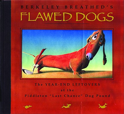 Flawed Dogs: The Year-End Leftovers at the Piddleton 'Last Chance' Dog Pound