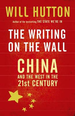Writing On The Wall: China And The West In The 21St Century