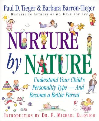 Image for Nurture by Nature: Understand Your Child's Personality Type - And Become a Better Parent