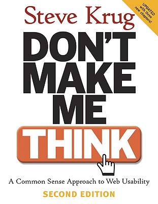 Image for Don't Make Me Think: A Common Sense Approach to Web Usability, 2nd Edition