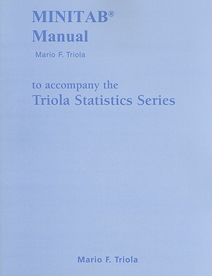 Minitab Manual for the Triola Statistics Series