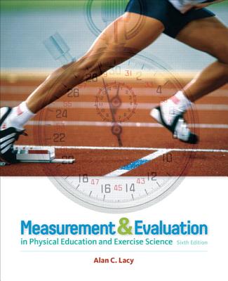Measurement and Evaluation in Physical Education and Exercise Science (6th Edition)