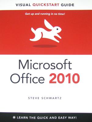 Microsoft Office 2010 for Windows: Visual QuickStart Guide (Visual QuickStart Guides)