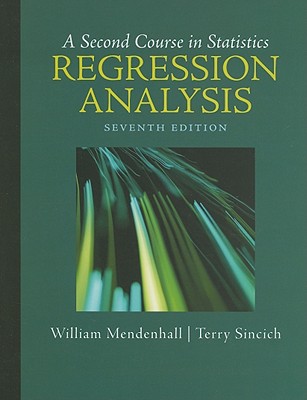 Second Course in Statistics, A: Regression Analysis
