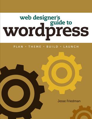 Image for Web Designer's Guide To Wordpress (Voices That Matter) Web Designer's Guide To Wordpress (Voices That Matter)