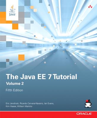The Java EE 7 Tutorial: Volume 2 (5th Edition) (Java Series)