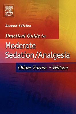Image for Practical Guide to Moderate Sedation/Analgesia Practical Guide to Moderate Sedation/Analgesia