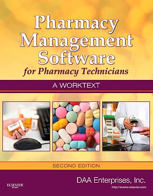 Pharmacy Management Software for Pharmacy Technicians A Worktext, 2e